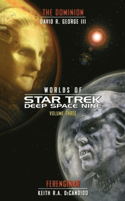 David R. George III, Keith R. A. DeCandido - Star Trek: Deep Space Nine: Worlds of Deep Space Nine #3: The Dominion and Ferenginar, E-bok