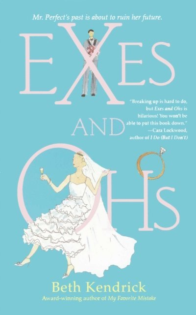 Beth Kendrick - Exes and Ohs, E-bok