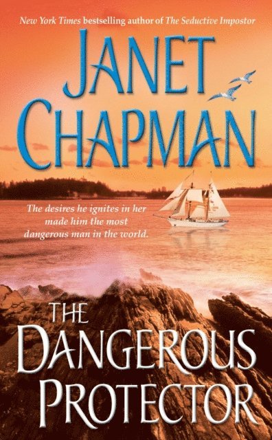 Janet Chapman - Dangerous Protector, E-bok