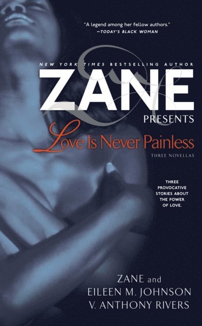 V. Anthony Rivers, Eileen M. Johnson, Zane - Love Is Never Painless, E-bok