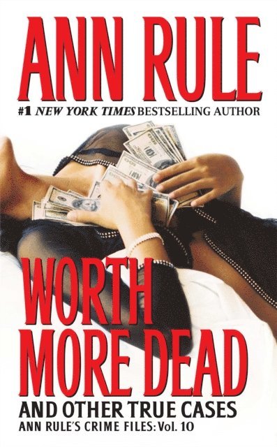 Ann Rule - Worth More Dead, E-bok