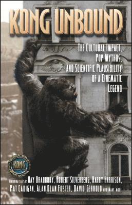 Haber, Karen Haber - "Kong Unbound: Cultural Impact, Pop Mythos, Scientific Plausibility of Cinematic Legend ", Häftad. Tillgänglighet: Lägg i varukorg