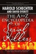 A-Z Encyclopedia Of Serial Killers: Revised