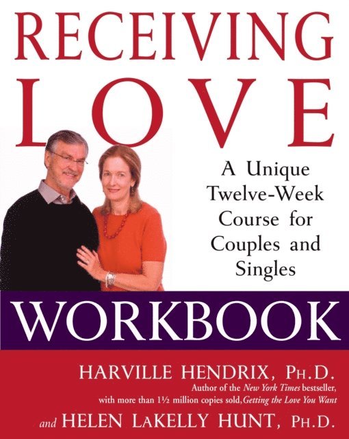 Helen LaKelly Hunt, Harville Hendrix - Receiving Love Workbook, E-bok