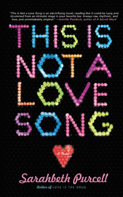 Sarahbeth Purcell - This Is Not a Love Song, E-bok
