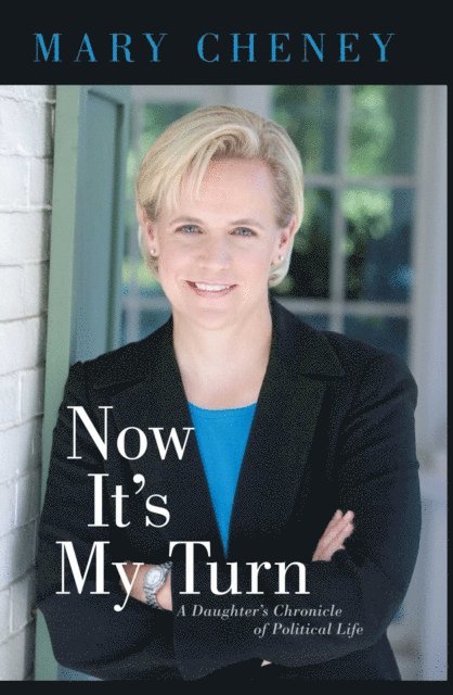 Mary Cheney - Now It's My Turn, E-bok