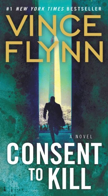 Vince Flynn - Consent to Kill, E-bok