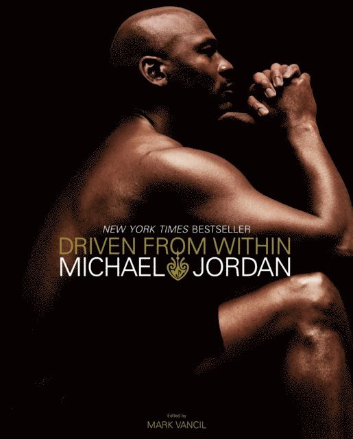 Michael Jordan, Mark Vancil - Driven from Within, E-bok
