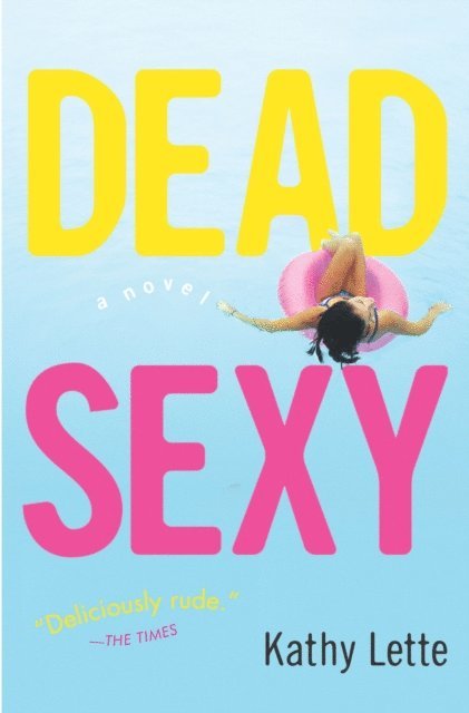 Kathy Lette - Dead Sexy, E-bok