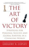 Gregory R. Copley - The Art of Victory, Häftad