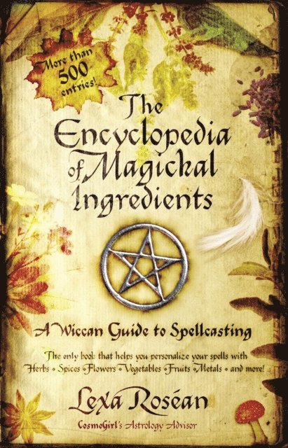 Lexa Rosean - Encyclopedia of Magickal Ingredients, E-bok