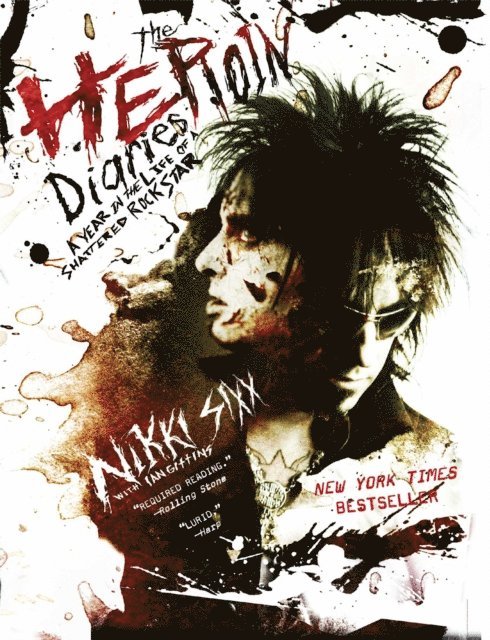 Nikki Sixx - Heroin Diaries: Ten Year Anniversary Edition, E-bok