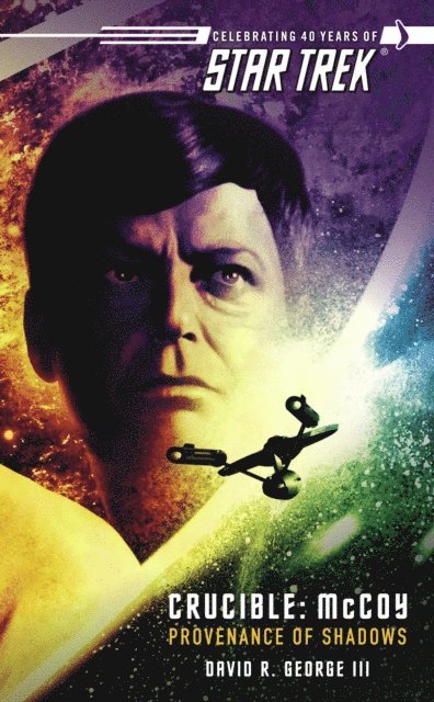 David R. George III - Star Trek: The Original Series: Crucible: McCoy: Provenance of Shadows, E-bok