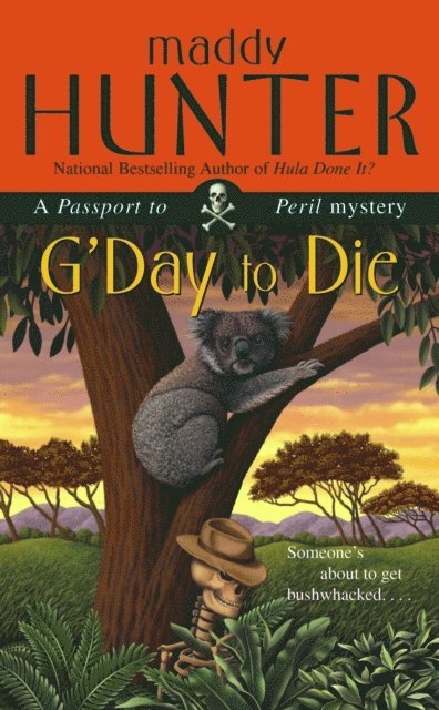 Maddy Hunter - G'Day to Die, E-bok