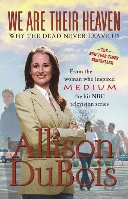 Allison DuBois - We Are Their Heaven, E-bok