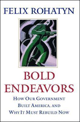 Felix G. Rohatyn - Bold Endeavors, Häftad. Tillgänglighet: Lägg i varukorg