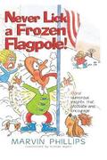 Never Lick A Frozen Flagpole!