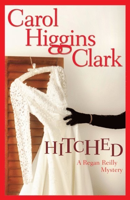 Carol Higgins Clark - Hitched, E-bok