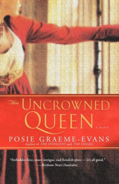 Posie Graeme-Evans - Uncrowned Queen, E-bok