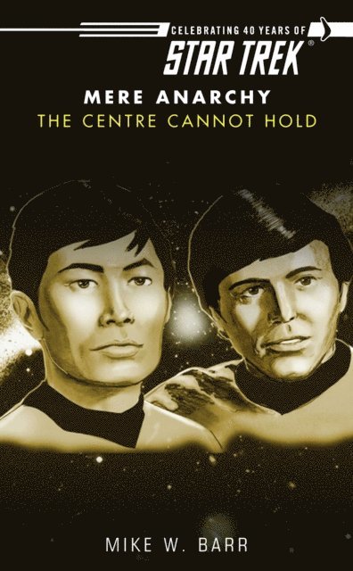 Mike W. Barr - Star Trek: The Centre Cannot Hold, E-bok