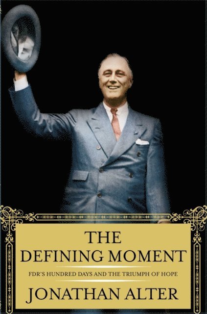 Jonathan Alter - Defining Moment, E-bok