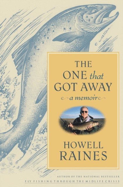 Howell Raines - One that Got Away, E-bok