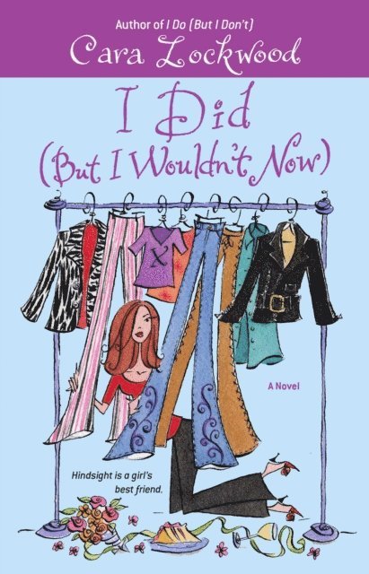 Cara Lockwood - I Did (But I Wouldn't Now), E-bok