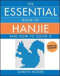 The Essential Book of Hanjie: And How to Solve It