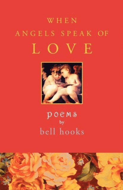 bell hooks - When Angels Speak of Love, E-bok. Tillgänglighet: Lägg i varukorg