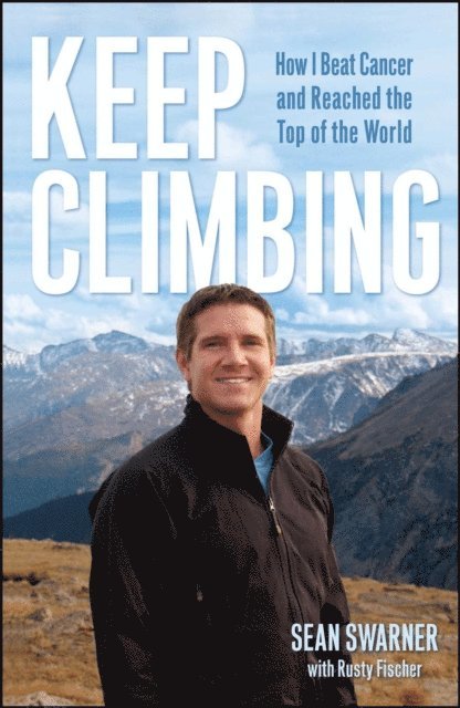 Sean Swarner - Keep Climbing, E-bok