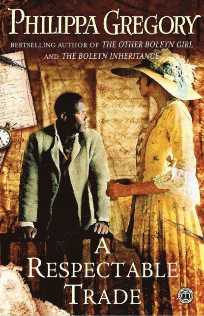 Philippa Gregory - Respectable Trade, E-bok