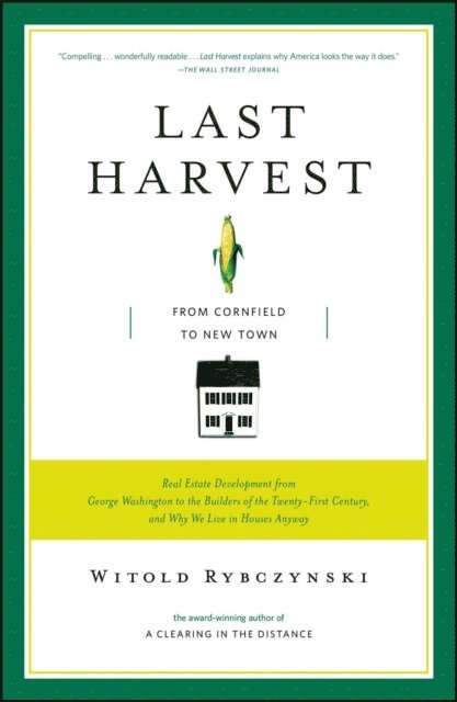 Witold Rybczynski - Last Harvest, E-bok