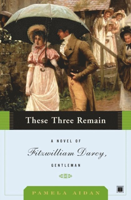 Pamela Aidan - These Three Remain, E-bok