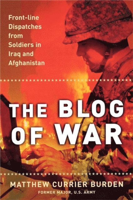 Matthew Currier Burden - Blog of War, E-bok. Tillgänglighet: Lägg i varukorg