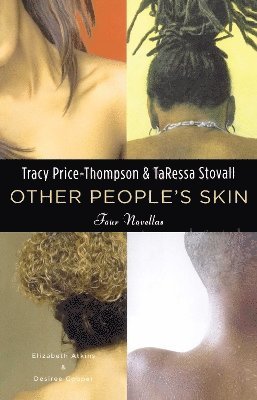Tracy Price-Thompson, TaRessa Stovall - Other People's Skin, Häftad. Tillgänglighet: Lägg i varukorg