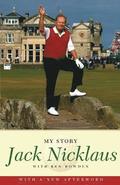 Jack Nicklaus: My Story