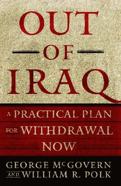 William R. Polk, George McGovern - Out of Iraq, E-bok