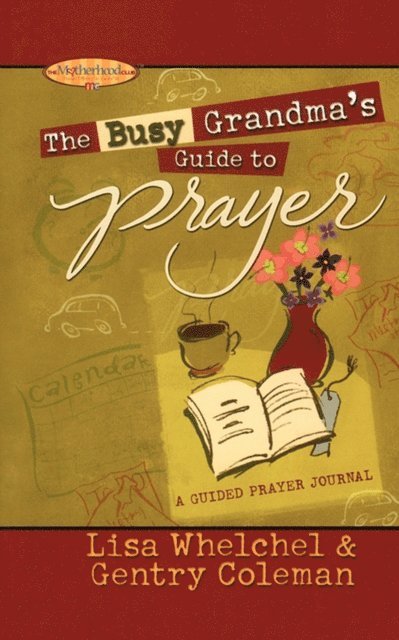 Genny Coleman, Lisa Whelchel - Busy Grandma's Guide to Prayer, E-bok