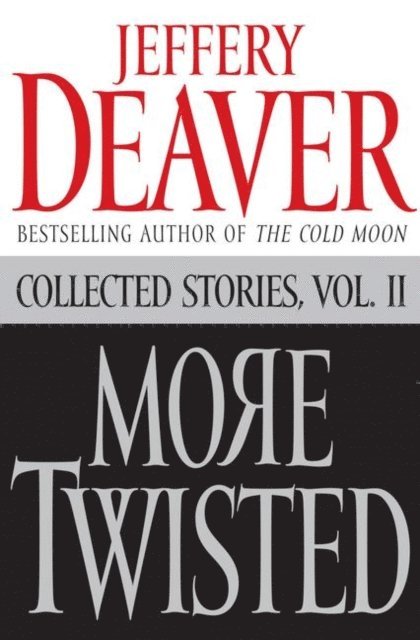 Jeffery Deaver - More Twisted, E-bok