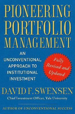 David F. Swensen - Pioneering Portfolio Management, Inbunden