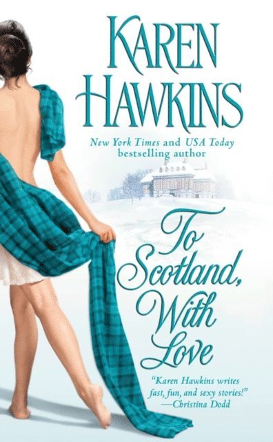 Karen Hawkins - To Scotland, With Love, E-bok