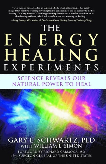 Gary E. Schwartz - Energy Healing Experiments, E-bok