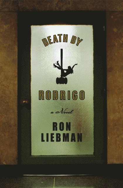 Ron Liebman - Death by Rodrigo, E-bok. Tillgänglighet: Lägg i varukorg
