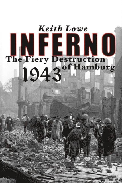 Keith Lowe - Inferno, E-bok