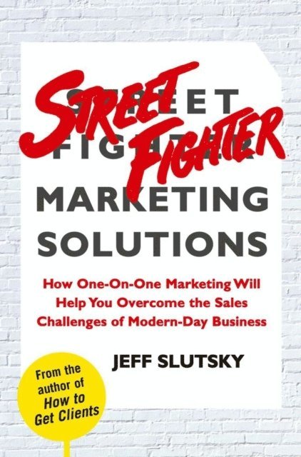 Jeff Slutsky - Street Fighter Marketing Solutions, E-bok