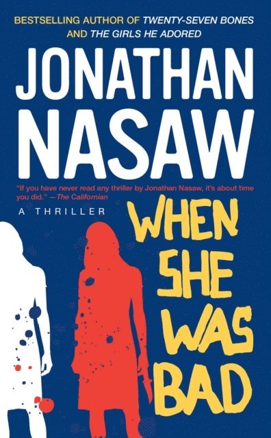 Jonathan Nasaw - When She Was Bad, E-bok