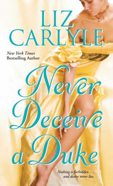 Liz Carlyle - Never Deceive a Duke, E-bok