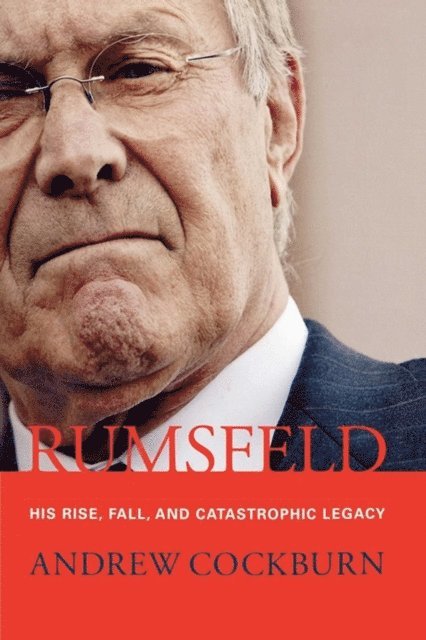 Andrew Cockburn - Rumsfeld, E-bok