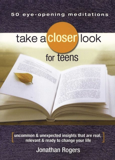 Jonathan Rogers - Take a Closer Look for Teens, E-bok