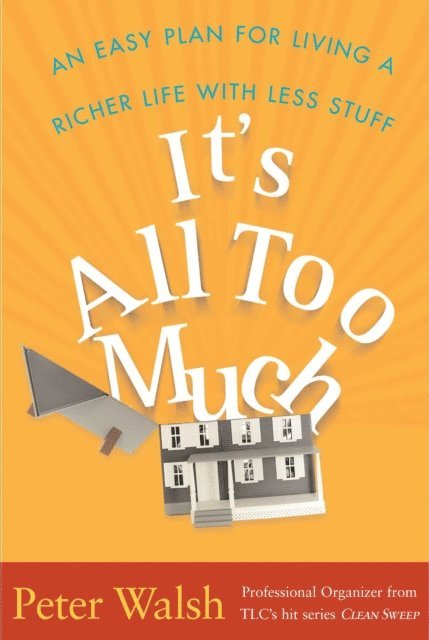 Peter Walsh - It's All Too Much, E-bok